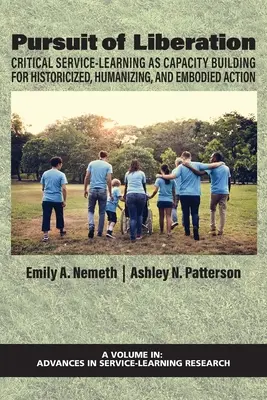 Perseguire la liberazione: L'apprendimento critico del servizio come sviluppo di capacità per un'azione storicizzata, umanizzante e incarnata - Pursuit of Liberation: Critical Service-Learning as Capacity Building for Historicized, Humanizing, and Embodied Action