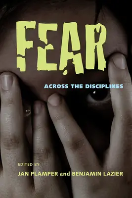 La paura: attraverso le discipline - Fear: Across the Disciplines