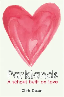 Parklands: Una scuola costruita sull'amore - Parklands: A School Built on Love