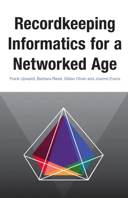 Informatica della registrazione per un'era in rete - Recordkeeping Informatics for a Networked Age