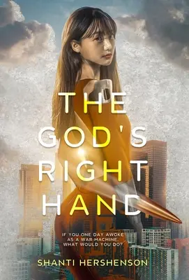 La mano destra di Dio: un romanzo distopico per giovani adulti - The God's Right Hand: a young-adult dystopian novel