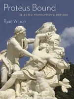 Proteus Bound: Trasmissioni selezionate, 2008-2020 - Proteus Bound: Selected Transmissions, 2008-2020