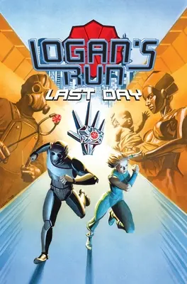 Logan's Run: L'ultimo giorno - Logan's Run: Last Day