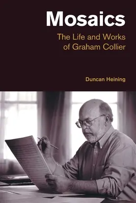 Mosaici: La vita e le opere di Graham Collier - Mosaics: The Life and Works of Graham Collier