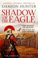 L'ombra dell'aquila - “Affascinante ed emozionante” Simon Scarrow - Shadow of the Eagle - 'Fascinating and exciting' Simon Scarrow
