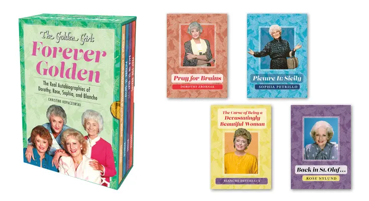 Le ragazze d'oro: Per sempre d'oro: Le vere autobiografie di Dorothy, Rose, Sophia e Blanche - The Golden Girls: Forever Golden: The Real Autobiographies of Dorothy, Rose, Sophia, and Blanche