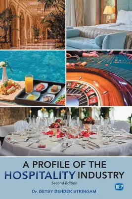 Un profilo dell'industria dell'ospitalità, seconda edizione - A Profile of the Hospitality Industry, Second Edition