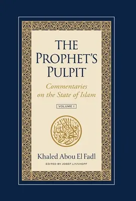 Il pulpito del Profeta: Commentari sullo stato dell'Islam - The Prophet's Pulpit: Commentaries on the State of Islam