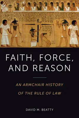 Fede, forza e ragione: Storia dello Stato di diritto - Faith, Force, and Reason: An Armchair History of the Rule of Law