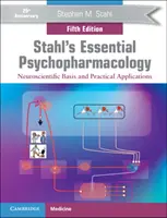 Psicofarmacologia essenziale di Stahl: Basi neuroscientifiche e applicazioni pratiche - Stahl's Essential Psychopharmacology: Neuroscientific Basis and Practical Applications
