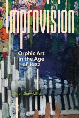 Improvvisazione: L'arte orfica nell'era del jazz - Improvision: Orphic Art in the Age of Jazz