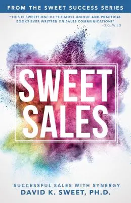 Vendite dolci: Vendite di successo con la sinergia - Sweet Sales: Successful Sales with Synergy