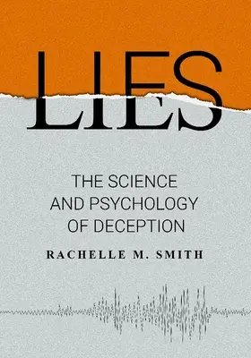 Bugie: La scienza dietro l'inganno - Lies: The Science Behind Deception