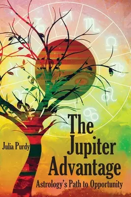 Il vantaggio di Giove, la via dell'opportunità per l'astrologia - The Jupiter Advantage, Astrology's Path to Opportunity