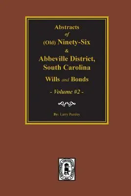 (vecchio) Testamenti e obbligazioni del distretto di Ninety-Six e Abbeville, SC, Vol. #2. - (old) Ninety-Six and Abbeville District, SC Wills & Bonds, Vol. #2.