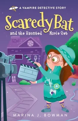 Pipistrello spaventoso e il set cinematografico infestato: A colori - Scaredy Bat and the Haunted Movie Set: Full Color