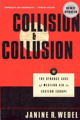 Collisione e collusione: Lo strano caso degli aiuti occidentali all'Europa orientale - Collision and Collusion: The Strange Case of Western Aid to Eastern Europe