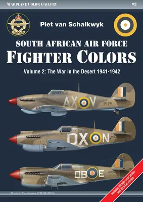 I colori della caccia dell'aeronautica sudafricana: Vol. 2: La guerra nel deserto 1941-1942 - South African Air Force Fighter Colors: Vol. 2 the War in the Desert 1941-1942