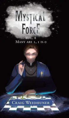 Forza mistica: Vol. 4 Molti sono 1, 1 è 0 - Mystical Force: Vol. 4 Many are 1, 1 is 0