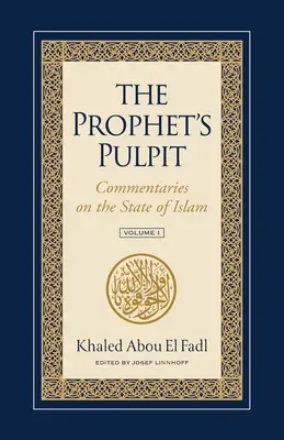 Il pulpito del Profeta: Commentari sullo stato dell'Islam - The Prophet's Pulpit: Commentaries on the State of Islam