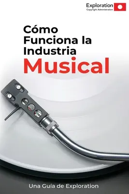Come funziona l'industria musicale - Cómo Funciona la Industria Musical