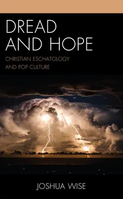 Terrore e speranza: escatologia cristiana e cultura pop - Dread and Hope: Christian Eschatology and Pop Culture