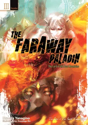 Il paladino lontano: Il signore delle montagne di ruggine: Secundus - The Faraway Paladin: The Lord of the Rust Mountains: Secundus