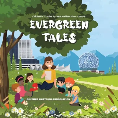 Racconti sempreverdi: Storie per bambini di nuovi scrittori canadesi - Evergreen Tales: Children's Stories by New Writers from Canada