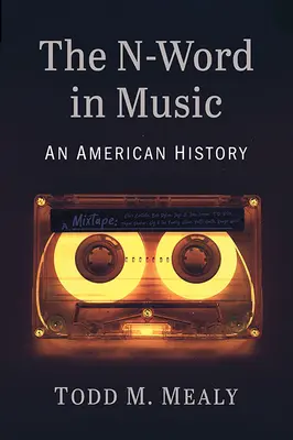La parola N nella musica: Una storia americana - The N-Word in Music: An American History