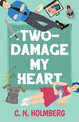 Due: “Danneggia il mio cuore”: I nerd della Happy Valley libro 2 - Two-Damage My Heart: Nerds of Happy Valley Book 2