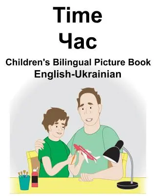 Libro illustrato bilingue inglese-ucraino per bambini - English-Ukrainian Time Children's Bilingual Picture Book