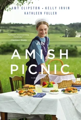 Un picnic amish: Tre storie - An Amish Picnic: Three Stories