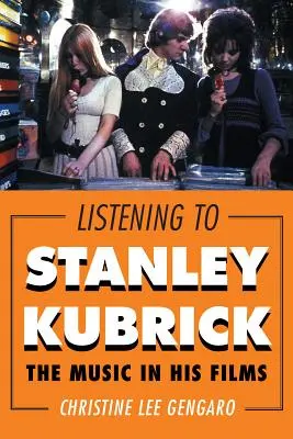 Ascoltare Stanley Kubrick: la musica dei suoi film - Listening to Stanley Kubrick: The Music in His Films