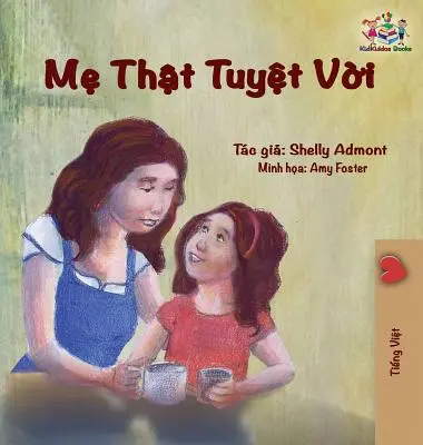 La mia mamma è fantastica: Edizione vietnamita - My Mom is Awesome: Vietnamese edition