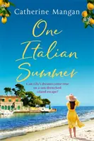 Un'estate italiana - un'irresistibile storia d'amore d'evasione ambientata in Italia - la lettura perfetta per l'estate - One Italian Summer - an irresistible, escapist love story set in Italy - the perfect summer read