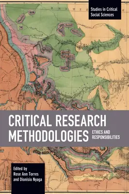 Metodologie di ricerca critica: Etica e responsabilità - Critical Research Methodologies: Ethics and Responsibilities