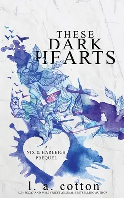 Questi cuori oscuri: Un prequel di Nix e Harleigh - These Dark Hearts: A Nix & Harleigh Prequel