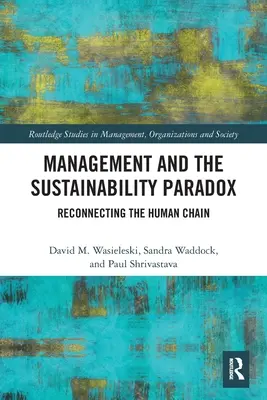 Il management e il paradosso della sostenibilità: ricollegare la catena umana - Management and the Sustainability Paradox: Reconnecting the Human Chain