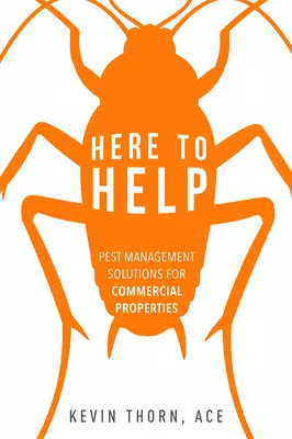 Qui per aiutarvi: Soluzioni di gestione dei parassiti per le proprietà commerciali - Here to Help: Pest Management Solutions for Commercial Properties