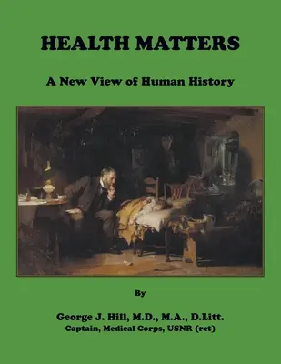 Questioni di salute. Una nuova visione della storia umana - Health Matters. A New View of Human History