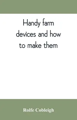 Dispositivi agricoli pratici e come realizzarli - Handy farm devices and how to make them