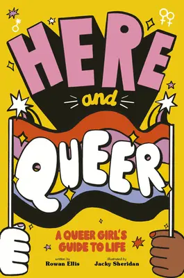 Here and Queer: Guida alla vita di una ragazza queer - Here and Queer: A Queer Girl's Guide to Life
