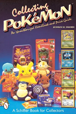 Collezionare Pokmon: un manuale non autorizzato e una guida ai prezzi - Collecting Pokmon: An Unauthorized Handbook and Price Guide