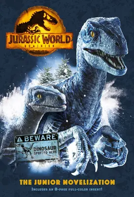 Jurassic World Dominion: Il romanzo per ragazzi (Jurassic World Dominion) - Jurassic World Dominion: The Junior Novelization (Jurassic World Dominion)