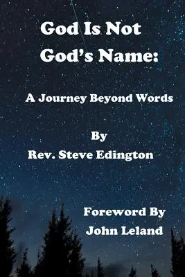Dio non è il nome di Dio: Un viaggio oltre le parole - God Is Not God'S Name: A Journey Beyond Words