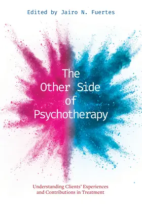 L'altra faccia della psicoterapia: Comprendere le esperienze e i contributi dei clienti al trattamento - The Other Side of Psychotherapy: Understanding Clients' Experiences and Contributions in Treatment