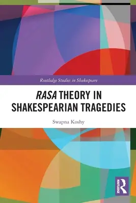La teoria del rasa nelle tragedie shakespeariane - Rasa Theory in Shakespearian Tragedies