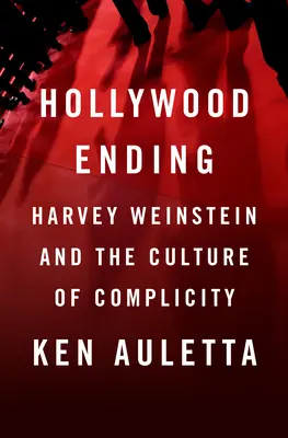 Hollywood Ending: Harvey Weinstein e la cultura del silenzio - Hollywood Ending: Harvey Weinstein and the Culture of Silence