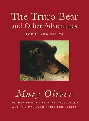 L'orso di Truro e altre avventure: Poesie e saggi - The Truro Bear and Other Adventures: Poems and Essays