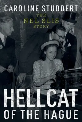 Hellcat dell'Aia: La storia di Nel Slis - Hellcat of The Hague: The Nel Slis Story